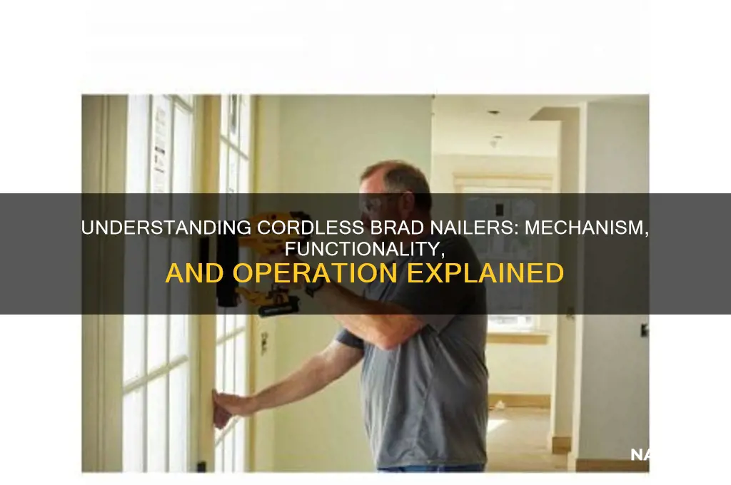 how does a cordless brad nailer work