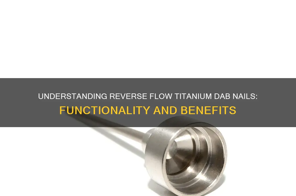 how does a reveseval titaneum dab nail work