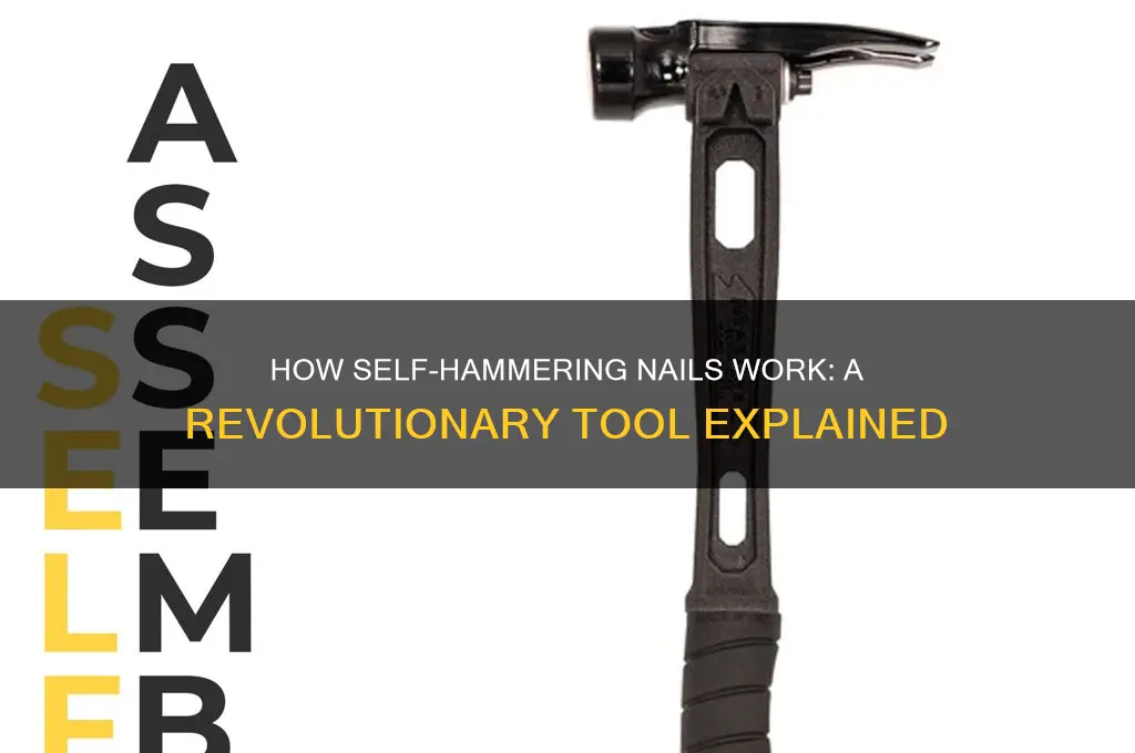 how does a self hammering nail work