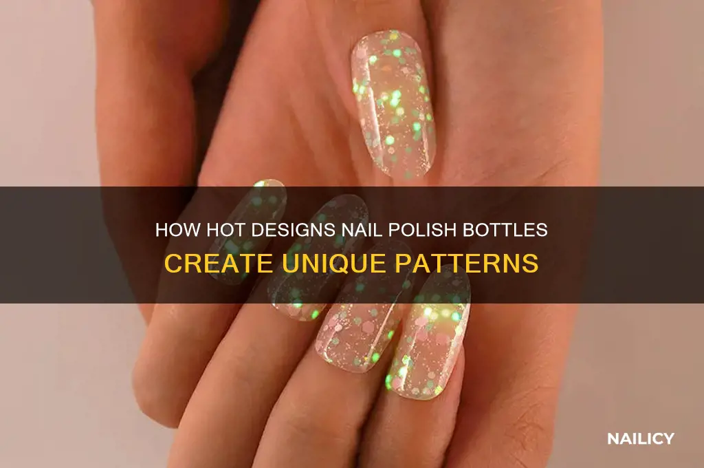 how does hot designs nail polish bottle work