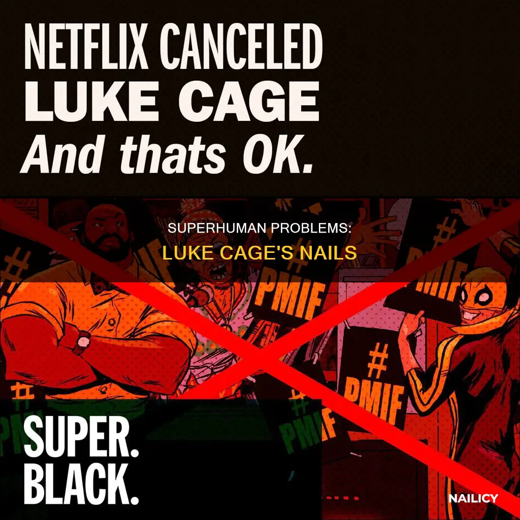 how does luke cage cut his nails
