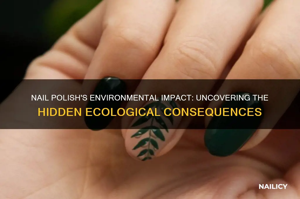 how does nail polish affect the environment