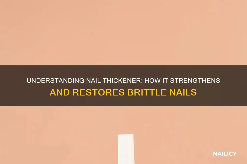 how does nail thickener work