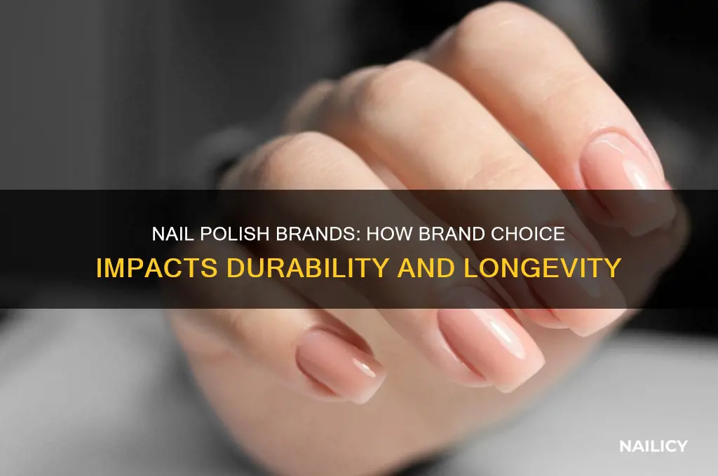 how does the brand of nail polish effect durability