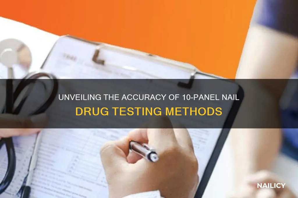 how effective is a 10 panel nail test