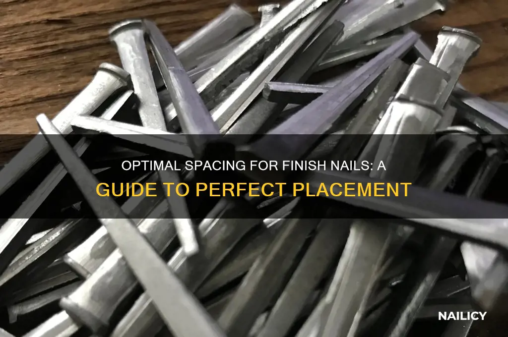how far apart should finish nails be placed