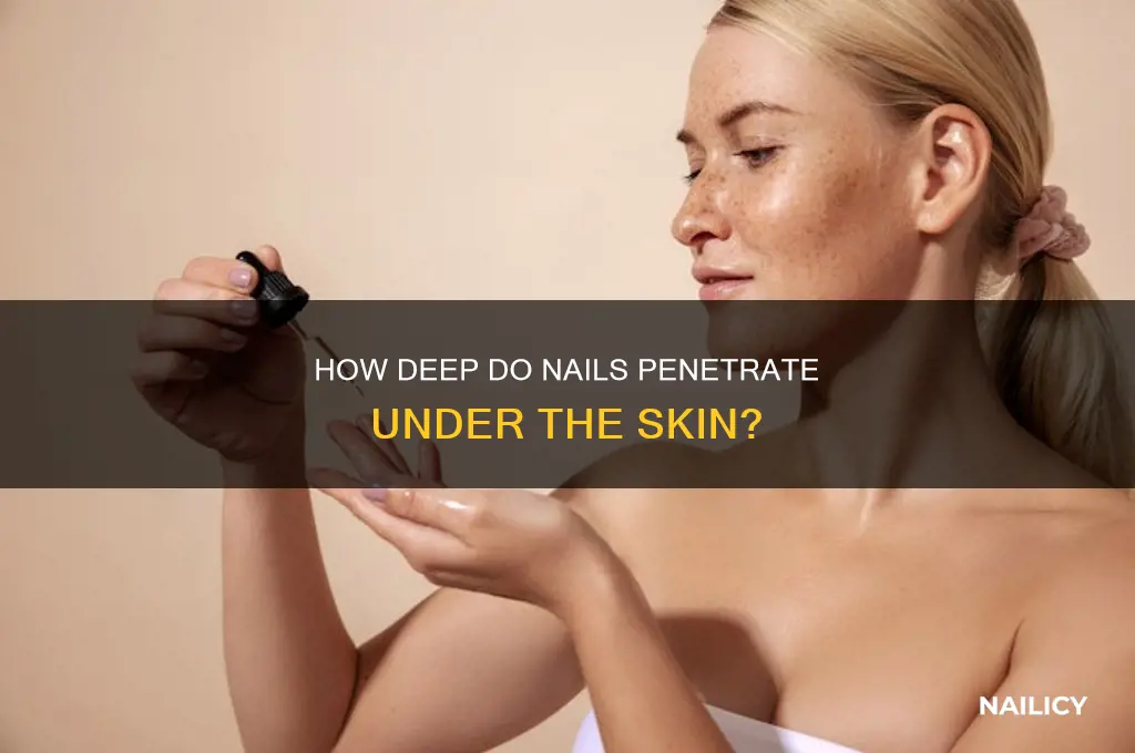 how far do nails go under skin