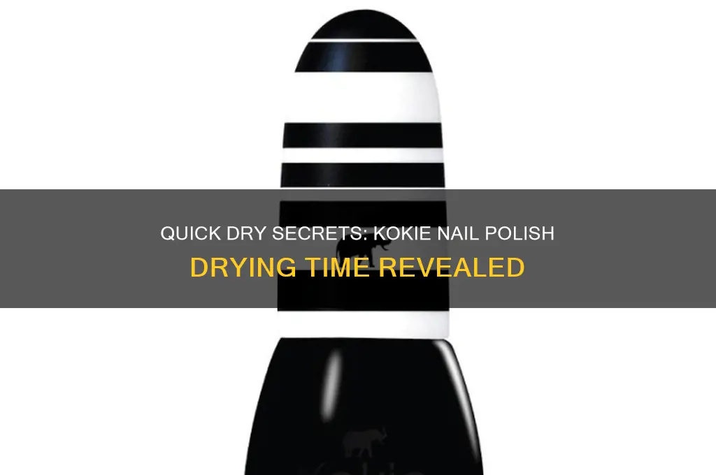 how fast does kokie nail polish dry