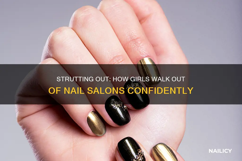 how girls walk out of nail salons