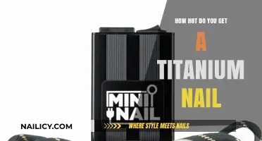 Heating Up Your Titanium Nail: A Guide to Optimal Temperature