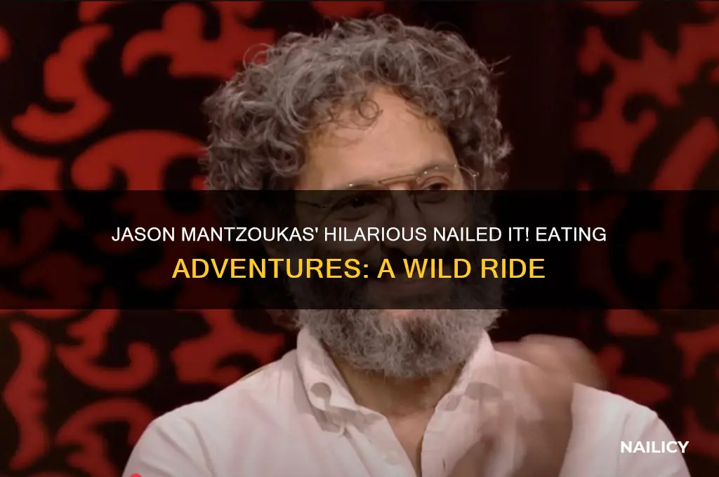 how is jason mantzoukas eating on nailed it