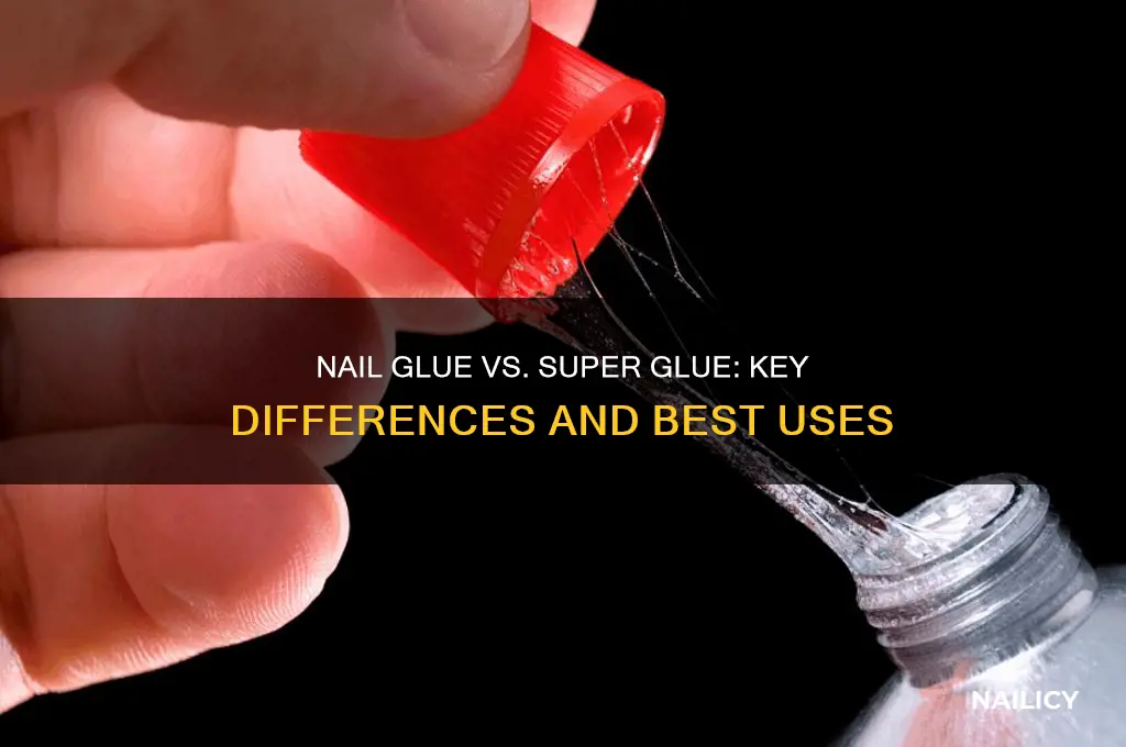 how is nail glue differnet than super glue