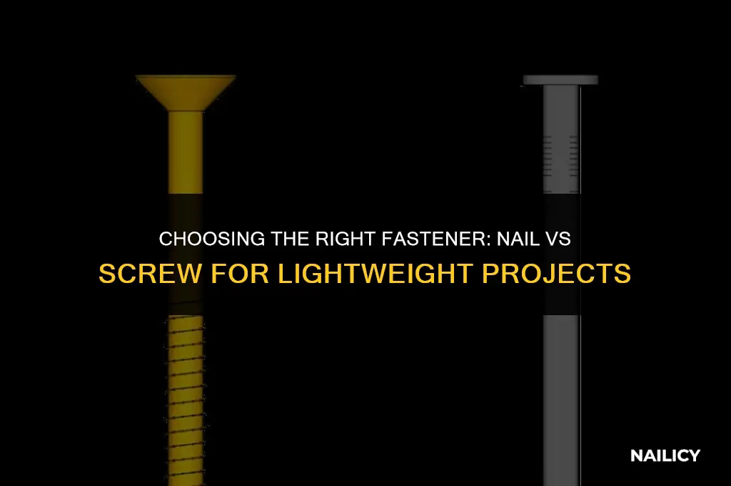 how light weight to use nail vs screw