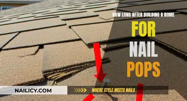 The Nail Pop Waiting Game: How Long After Building?