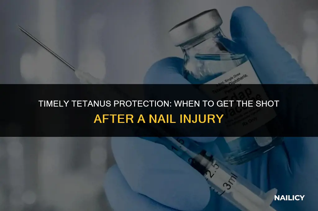 how long after stepping on nail get tetanus shot