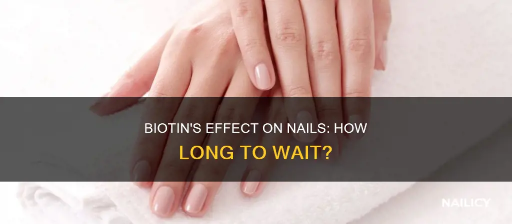 how long before biotin starts working on my nails
