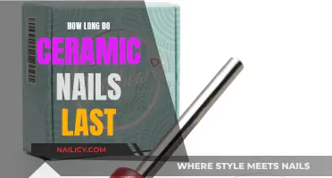 Ceramic Nails: How Long Do They Last?