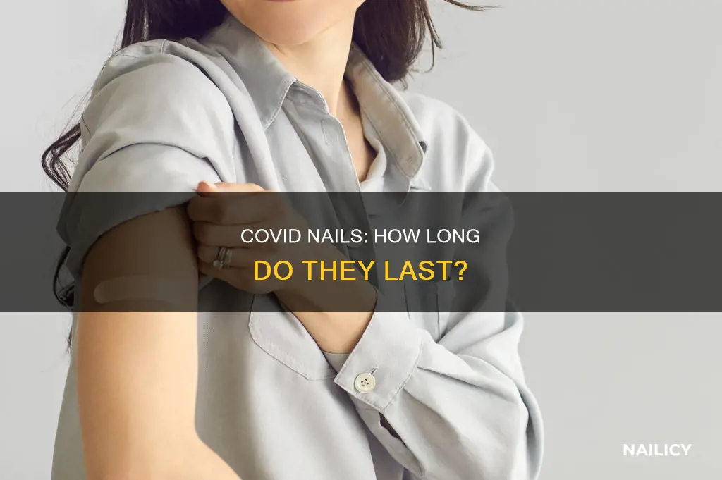how long do covid nails last