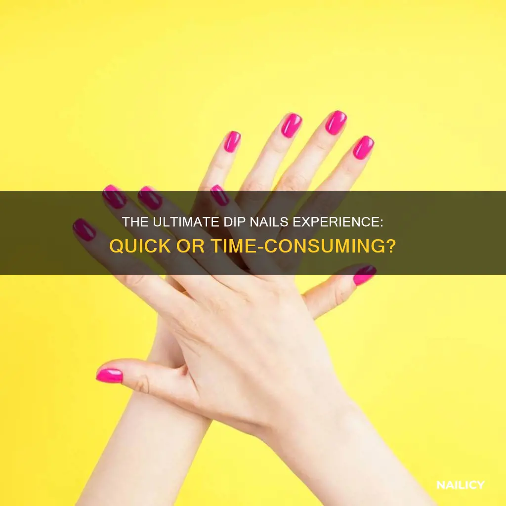 how long do dip nails take