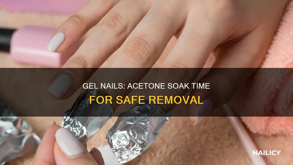 how long do gel nails need to soak in acetone