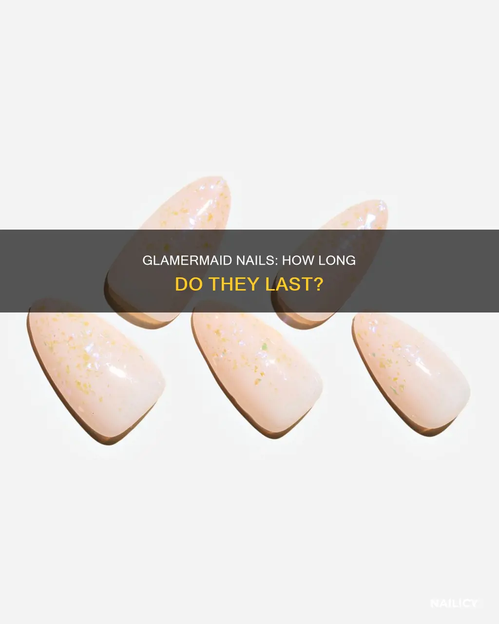 how long do glamermaid nails last