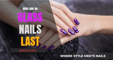Glass Nails: How Long Do They Last?