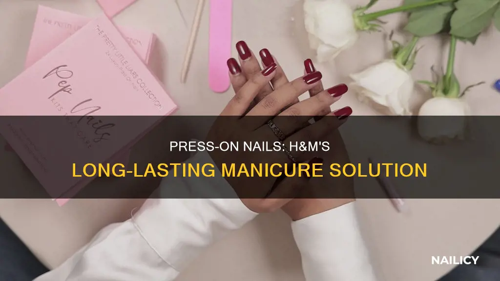 how long do h&m press on nails last