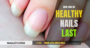 Healthy Nails: How Long Do They Last?