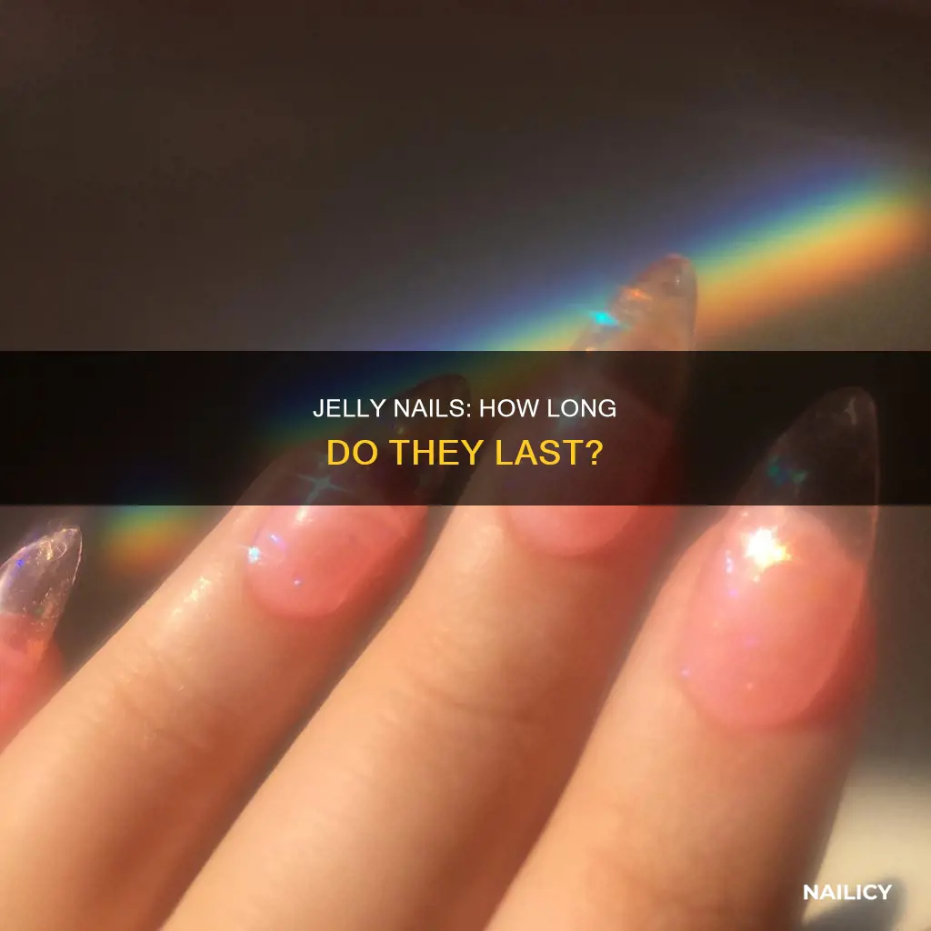 how long do jelly nails last