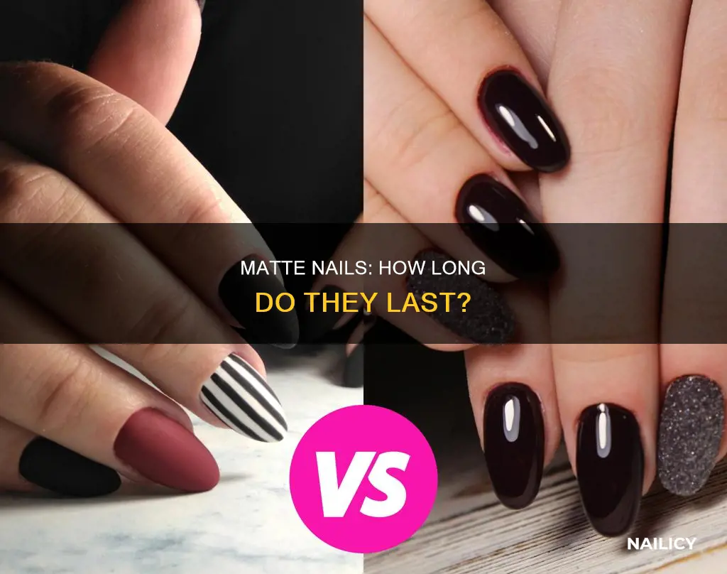 how long do matte nails last