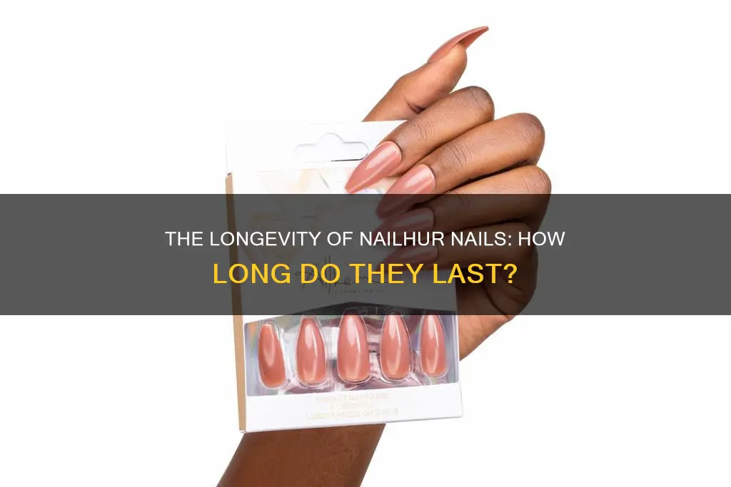 how long do nailhur nails last