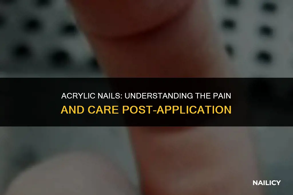 how long do nails hurt after getting acrylics