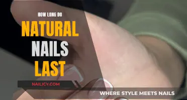 Natural Nails: How Long Do They Last?