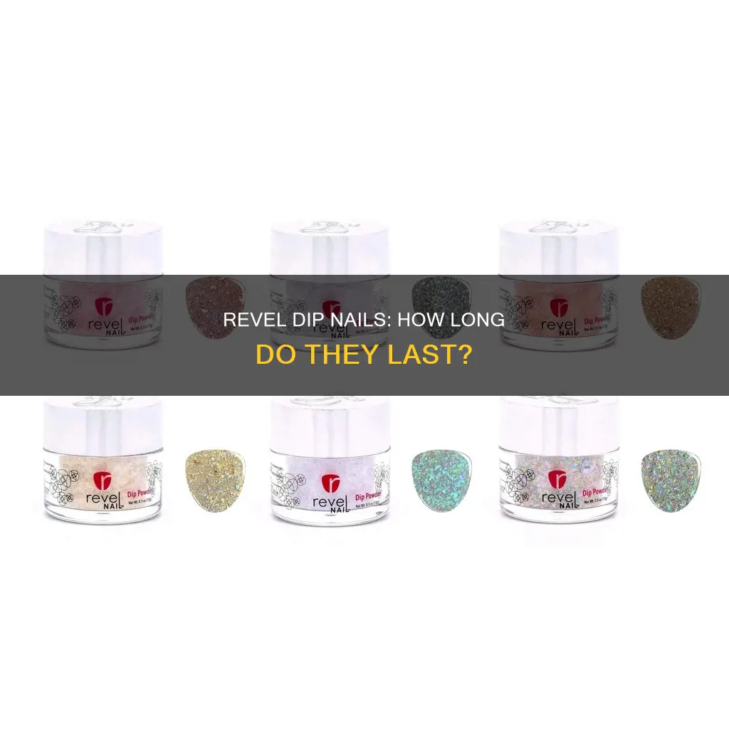 how long do revel dip nails last