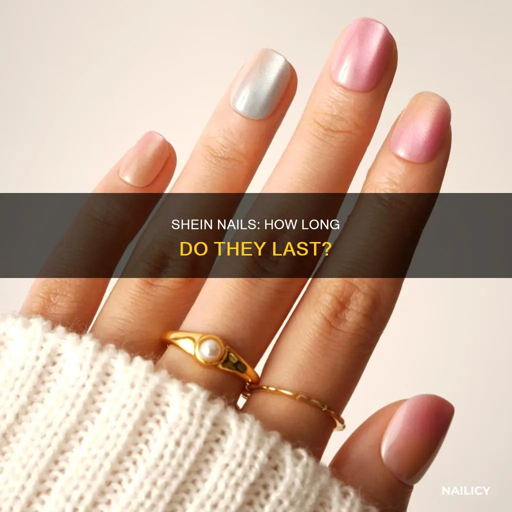 how long do shein nails last