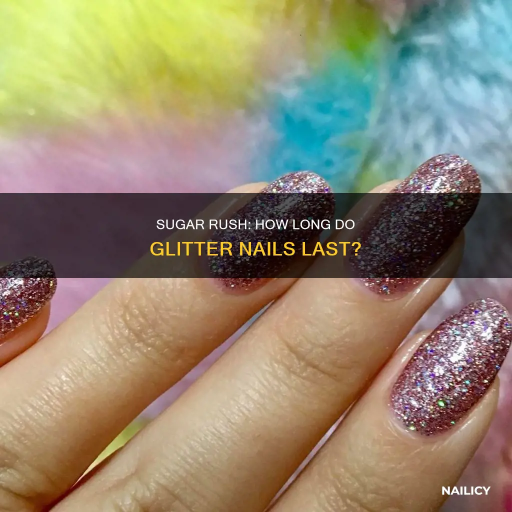 how long do sugar glitter nails last