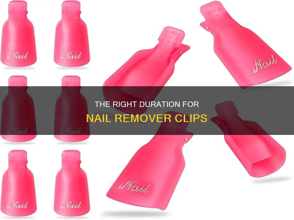 how long do you keep nail remover clips on