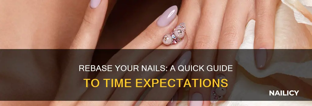 how long does a nail rebase take