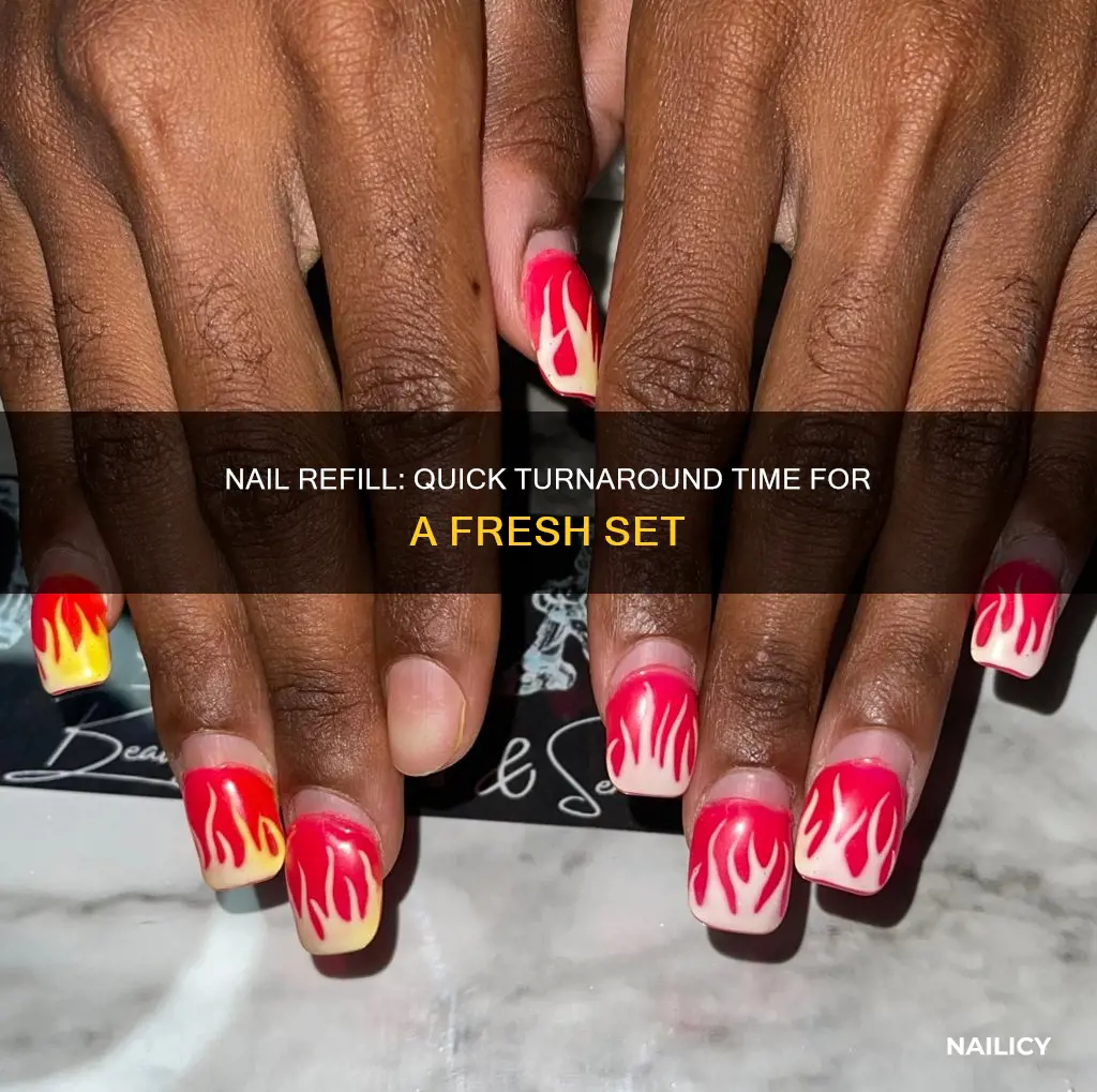 how long does a nail refill take