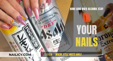 Alcohol in Nails: How Long Does it Last?