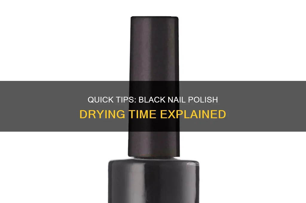 how long does black nail polish take to dry