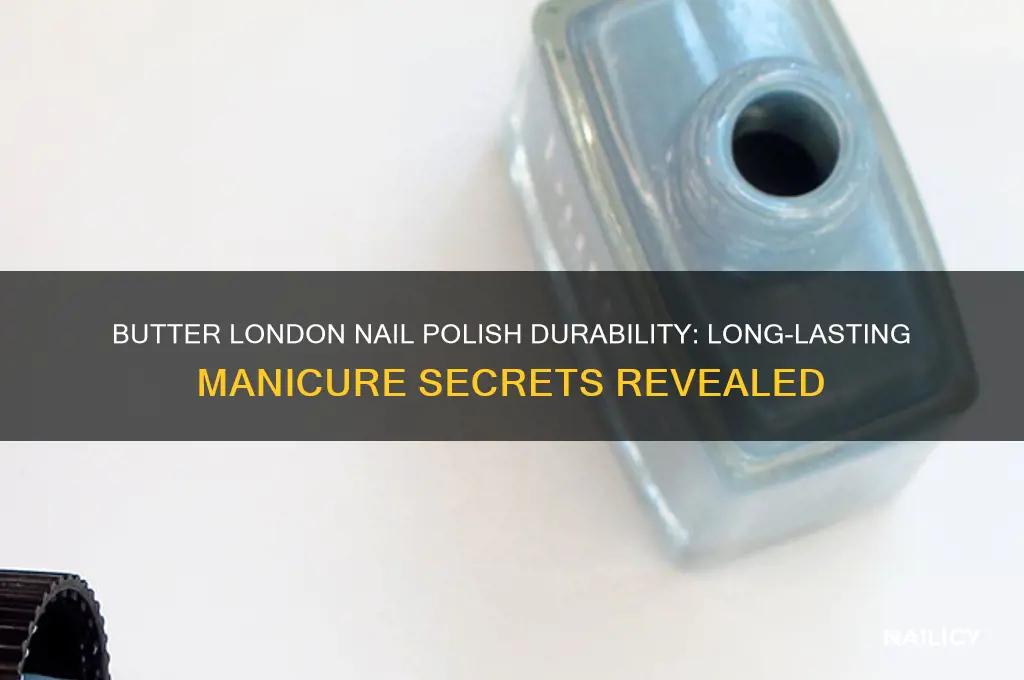 how long does butter london nail polish last