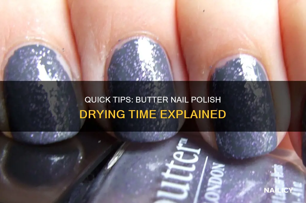 how long does butter nail polish take to dry