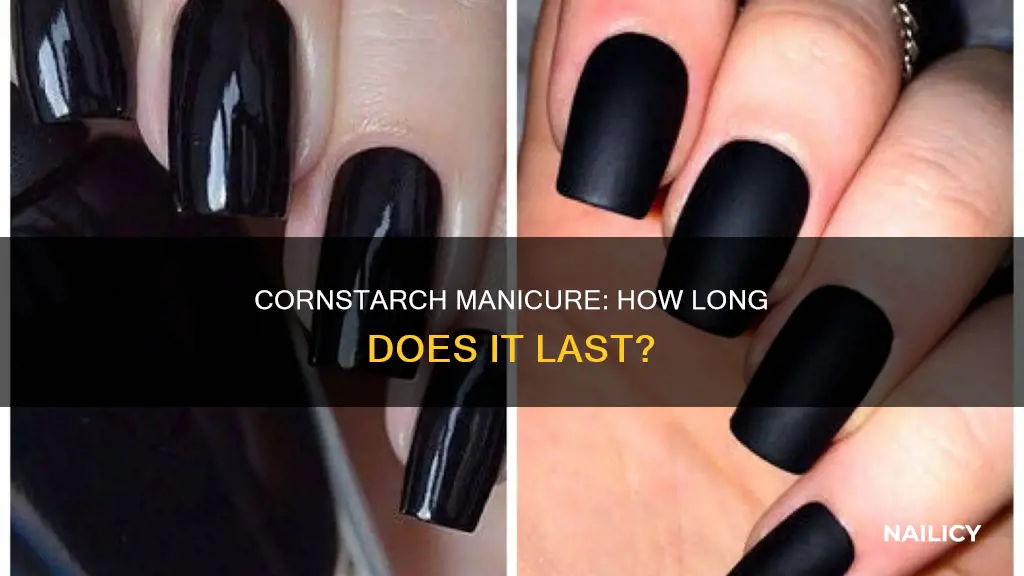 how long does cornstarch last on nails