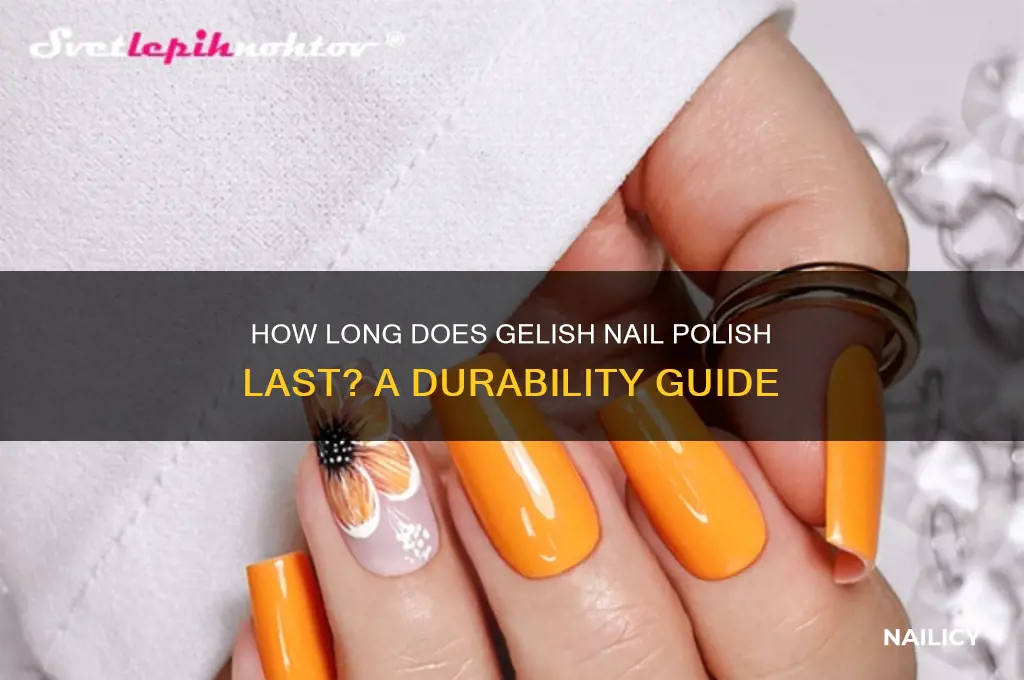 how long does gelish nail polish last