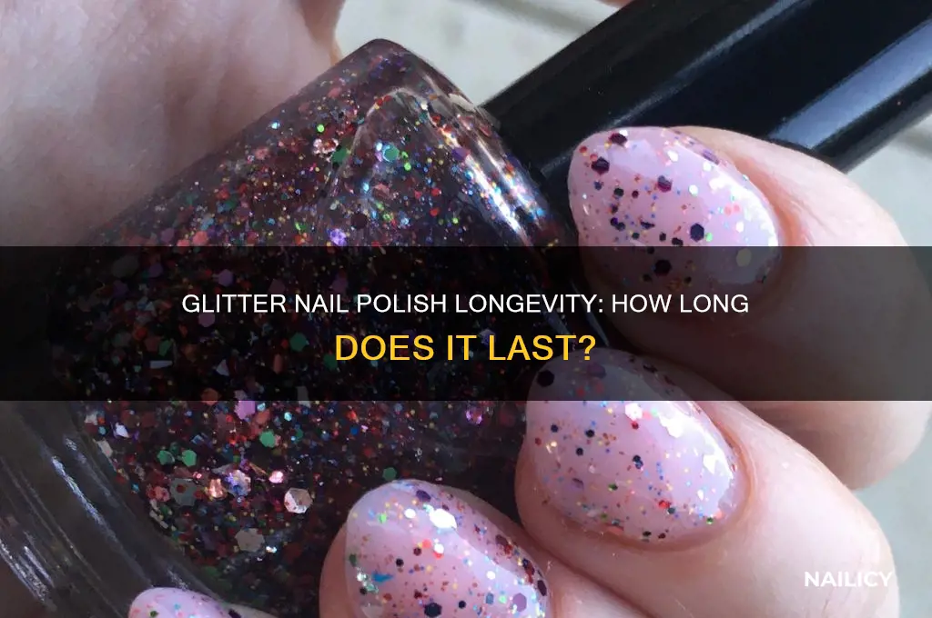 how long does glitter nail polish last on your nails