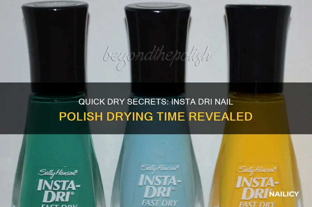 how long does insta dri nail polish take to dry