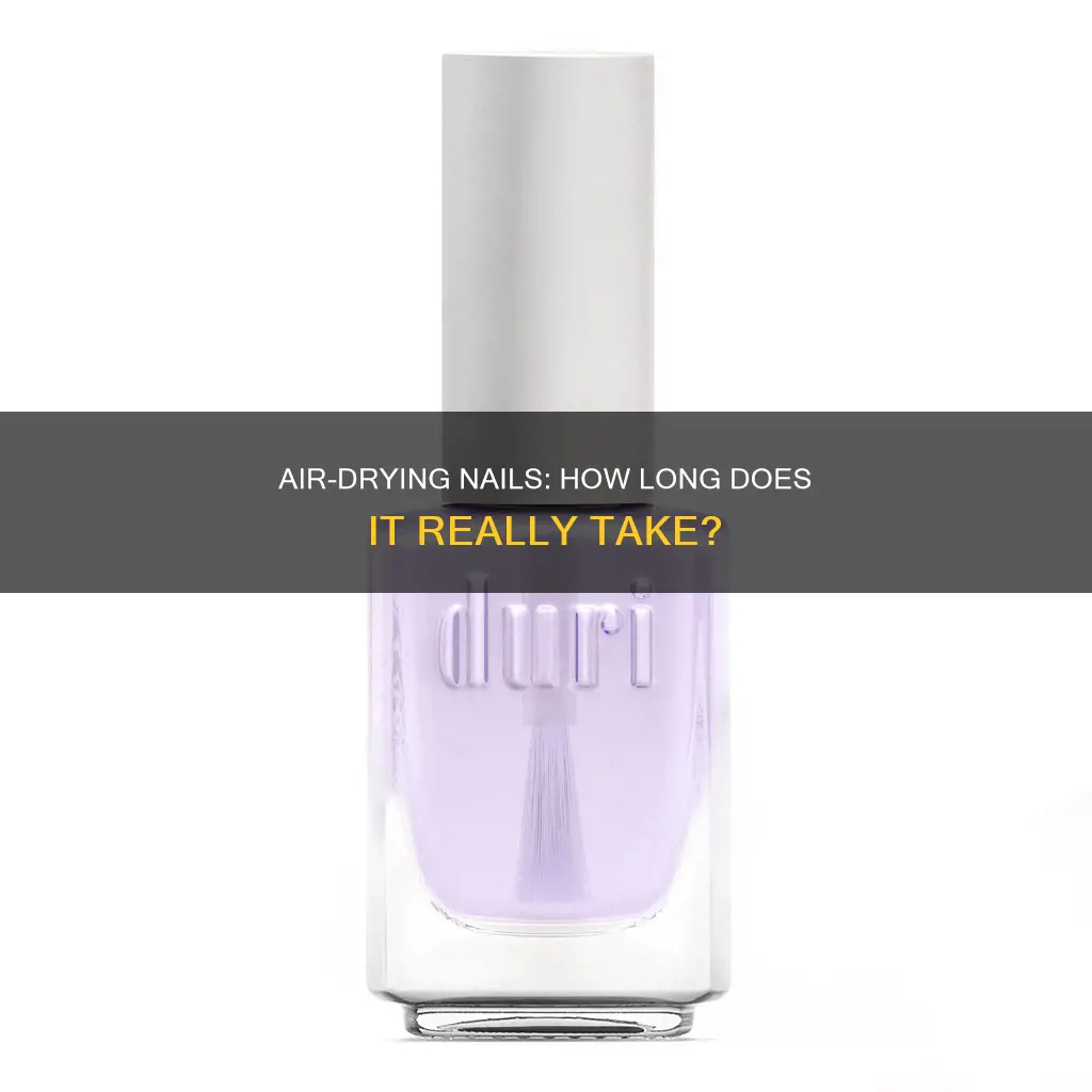 how long does it normally take to air dry nails