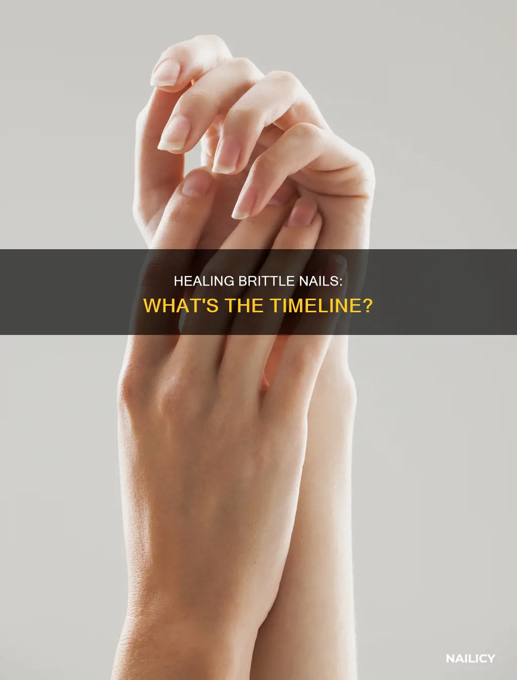 how long does it take for brittle nails to heal