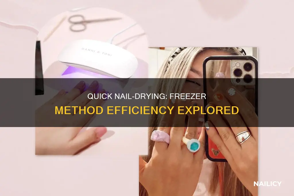 how long does it take to dry nails in freezer